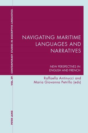 Cover of the book Navigating Maritime Languages and Narratives by 