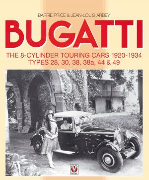 Cover of the book Bugatti The 8-cylinder Touring Cars 1920-34 by Rick Astley