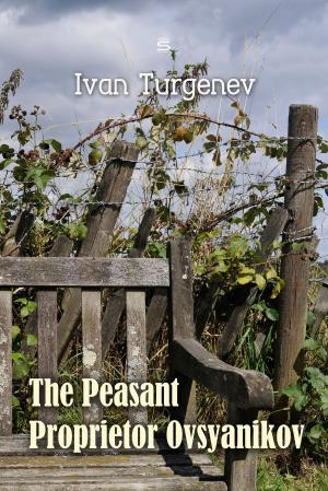Cover of the book The Peasant Proprietor Ovsyanikov by William Shakespeare, Edith Nesbit