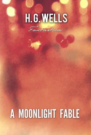 Cover of the book A Moonlight Fable by Thomas Hardy