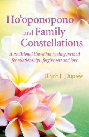 Cover of the book Ho'oponopono and Family Constellations by Timothy Rodgers