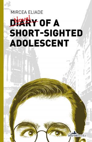 Cover of the book Diary of a Short-Sighted Adolescent by Alek Popov