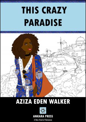 Cover of the book This Crazy Paradise by Azeenarh Mohammed, Chitra Nagarajan, Rafeeat Aliyu