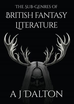Cover of the book The Sub-genres of British Fantasy Literature by Wole Talabi