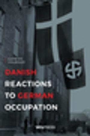 Cover of the book Danish Reactions to German Occupation by Julia Averbeck