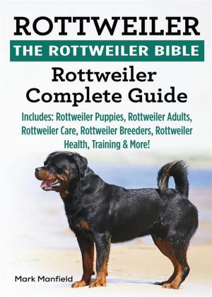 bigCover of the book Rottweiler. The Rottweiler Bible by 