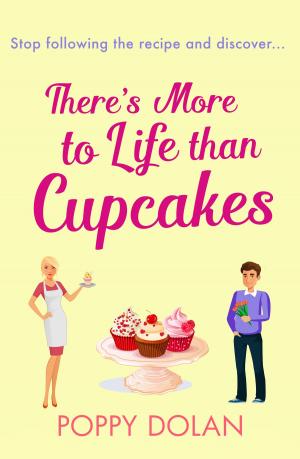 Cover of the book There's More To Life Than Cupcakes by Virginia Llorca