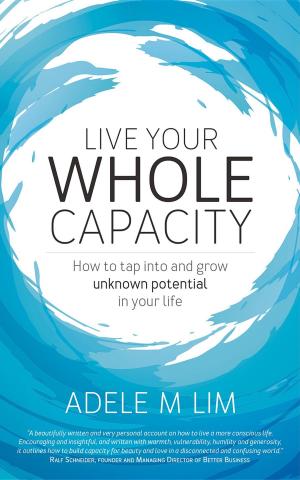 bigCover of the book Live Your Whole Capacity by 