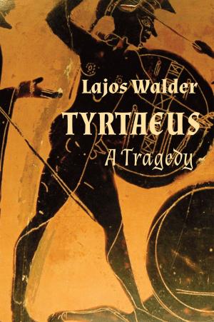 Cover of the book Tyrtaeus: A Tragedy by L. P. Yakubinsky