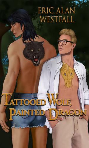Cover of the book Tattooed Wolf, Painted Dragon by Ilya Tourtidis
