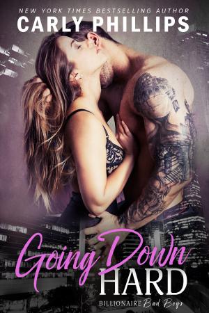 Cover of the book Going Down Hard by Carly Phillips