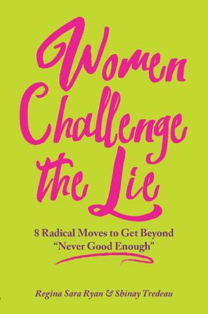 Cover of the book Women Challenge The Lie by Leonard Ondigo