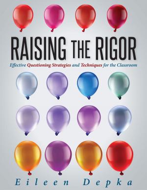 Cover of the book Raising the Rigor by Wendy Custable, Justin Fisk, Jonathan Grice, Darsham Jain, Doug Lillydahl, Eric Ramos, Anthony R. Reibel, Bradley Smith, Eric Twadell, Steven M. Wood