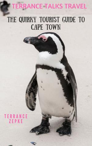 Book cover of Terrance Talks Travel: The Quirky Tourist Guide to Cape Town