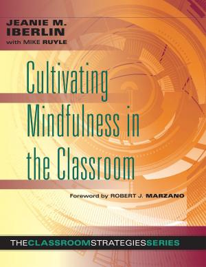 Cover of the book Cultivating Mindfulness in the Classroom by Robert J. Marzano, David C Yanoski