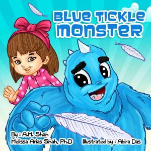 Cover of the book Blue Tickle Monster by A. M. Shah, Ph.D. Melissa Arias Shah