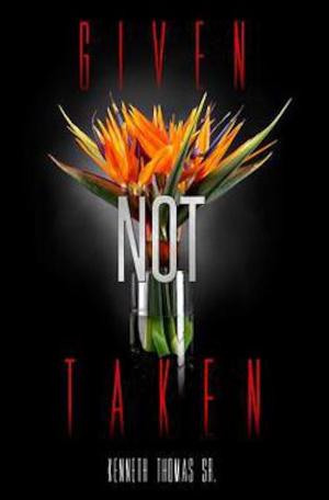 Cover of the book Given Not Taken by Louise Clark