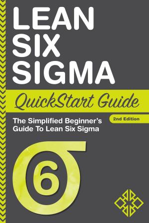 Cover of the book Lean Six Sigma QuickStart Guide by ClydeBank Finance