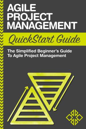Cover of the book Agile Project Management QuickStart Guide by Benjamin Sweeney, ClydeBank Business
