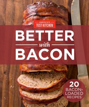 bigCover of the book America's Test Kitchen Better With Bacon by 