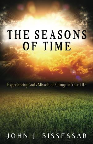 Cover of The Seasons of Time: Experiencing God's Miracle of Change in Your Life