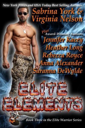 Cover of the book Elite Elements: Seven-Novel Cohesive Military Boxed Set by Jennifer Kacey, Sabrina York, Heather Long