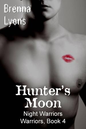 Cover of the book Hunter's Moon by Brenna Lyons