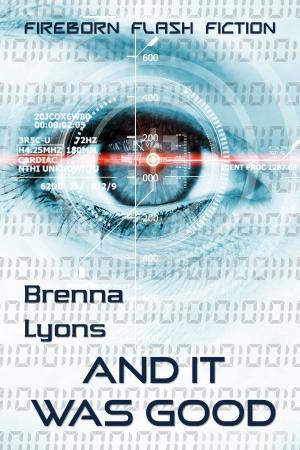 Cover of the book And It Was Good by Brenna Lyons