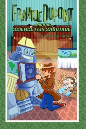 Cover of the book Frankie Dupont and the Science Fair Sabotage by Virginia K. White
