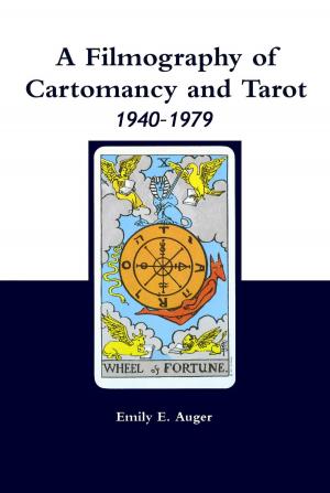 Book cover of A Filmography of Cartomancy and Tarot 1940-1979