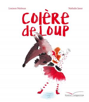 Cover of the book Colère de loup by Nathalie Delebarre