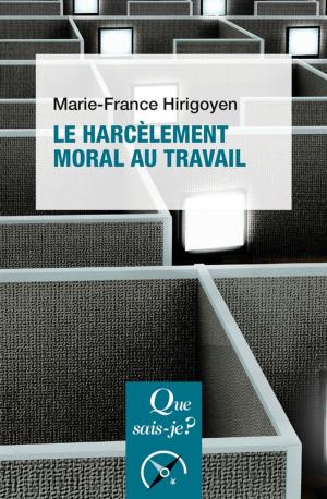 Book cover of Le harcèlement moral au travail