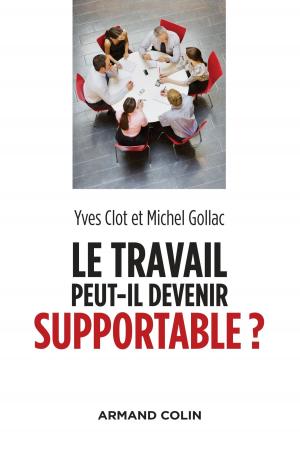Cover of the book Le travail peut-il devenir supportable ? - 2e éd. by Jean-Claude Kaufmann