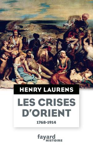 Cover of the book Les crises d'Orient by Régine Deforges