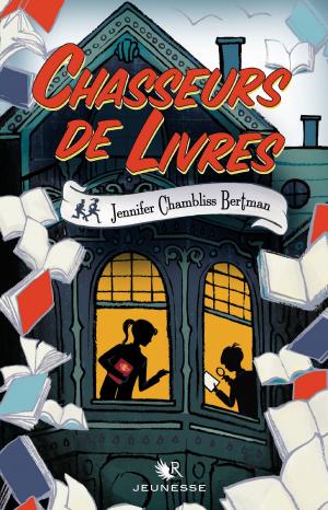Cover of the book Chasseurs de livres - Tome 1 by Gerald MESSADIÉ