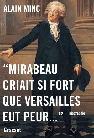 Cover of the book Mirabeau criait si fort que Versailles eut peur by François Mauriac