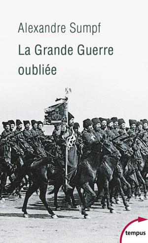 Cover of the book La Grande Guerre oubliée by Francis BLANCHE, Pierre DAC