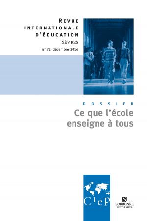 Cover of Ce que l'école enseigne à tous - Revue Internationale d'éducation Sèvres n°73 - Ebook