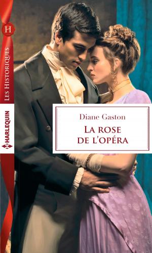 Cover of the book La rose de l'opéra by Karen Sandler