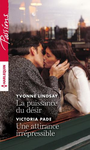 Cover of the book La puissance du désir - Une attirance irrépressible by Marguerite Kaye