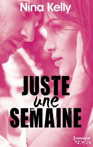 Cover of the book Juste une semaine by Robyn Donald