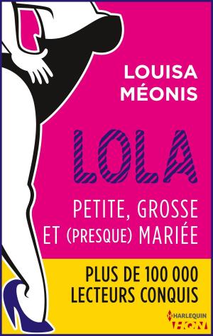 Cover of the book Lola S2.E1 - Petite, grosse et (presque) mariée by Agathe Kerlan