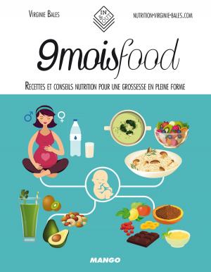 Cover of the book 9 mois food by Isabelle Contreau, Aurélia Cérulei