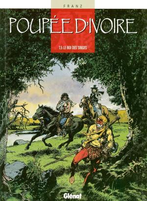 Cover of the book Poupée d'ivoire - Tome 05 by Arnaud Le Gouëfflec, Steven Lejeune