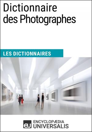 Cover of the book Dictionnaire des Photographes by Encyclopaedia Universalis