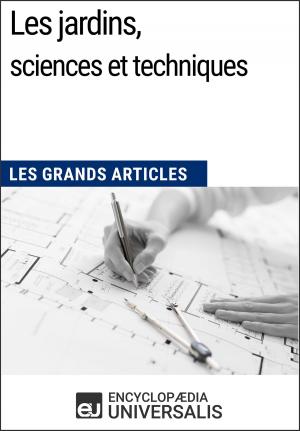 Cover of the book Les jardins, sciences et techniques by Encyclopaedia Universalis