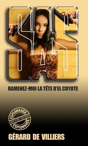 Cover of the book SAS 120 Ramenez-moi la tête d'El Coyote by L. E. Gay