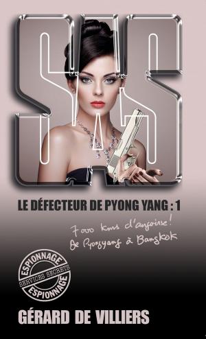 Cover of the book SAS 168 Le défecteur de Pyongyang T1 by Chris Culver