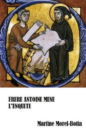 Cover of the book Frère Antoine mène l'enquête by Luc Jardie