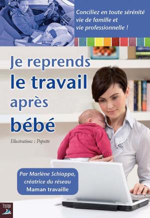 Cover of the book Je reprends le travail après bébé by Siau Smith